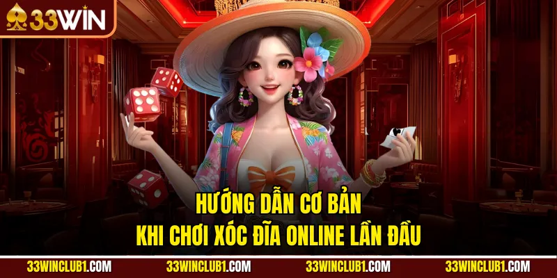Hướng dẫn cơ bản khi chơi xóc đĩa online lần đầu