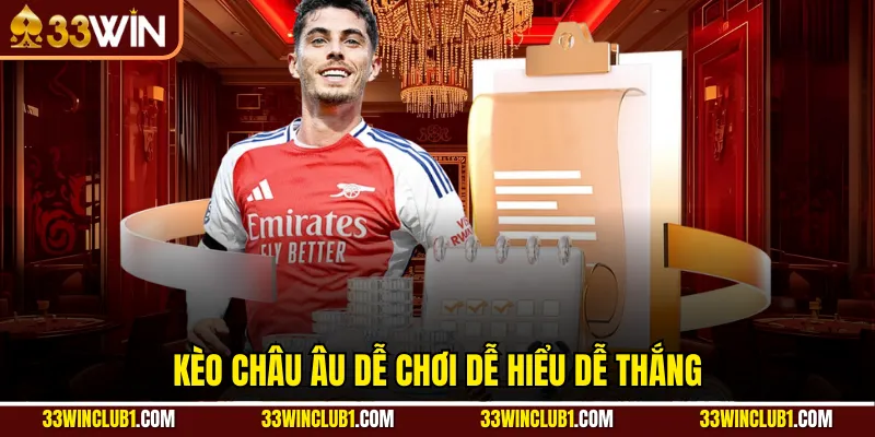 Kèo châu Âu dễ chơi dễ hiểu dễ thắng